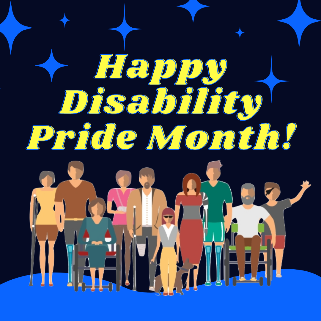 Happy Disability Pride Month! Center for Independent Living of North
