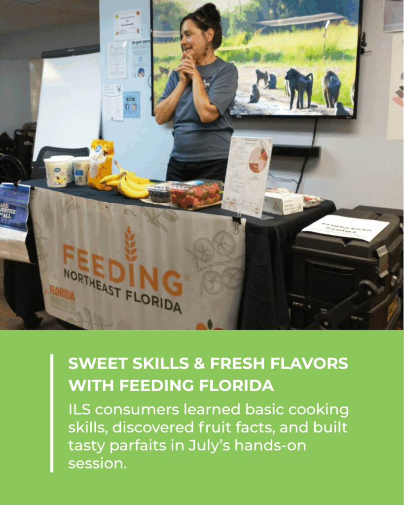 Julie from Feeding Florida teaches ILS group basic cooking skills and parfait making during July’s hands-on session.